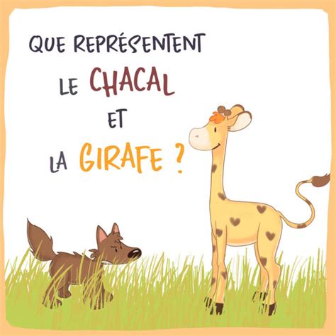 Girafe Et Chacal M Taphore De La Cnv Apprentie Girafe