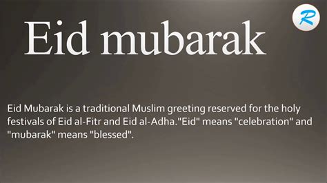 The word 'eid' is an arabic diction that means joy, happiness or sometimes feast, while 'mubarak' means blessed. How to pronounce Eid mubarak - YouTube