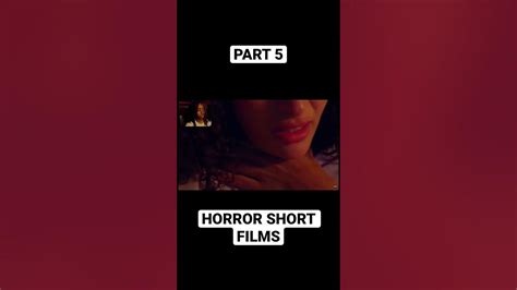 Part 5 Of Horror Short Films Youtube