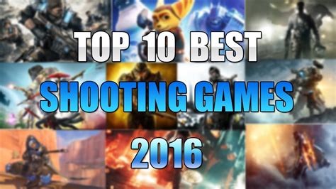 Top 10 Best Shooter Games 2016 Youtube