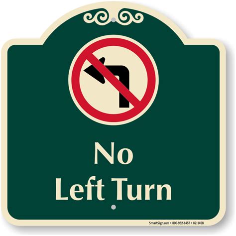 No Left Turn Signature Sign Sku K2 1458
