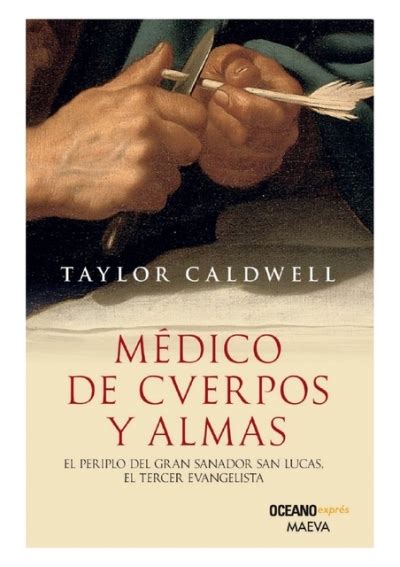 DOWNLOAD Free PDF Médico de cuerpos y almas BY Taylor Caldwell