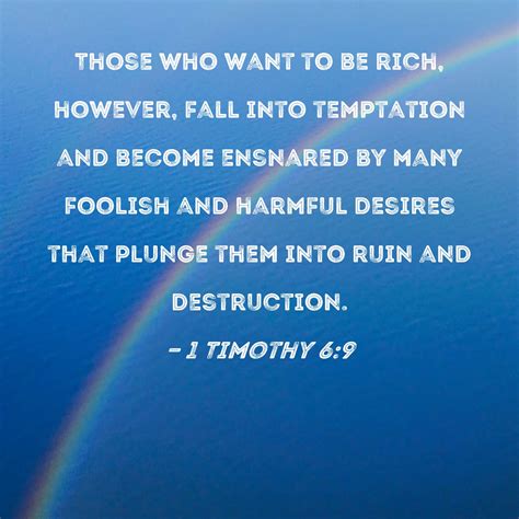 1 Timothy 69 Those Who Want To Be Rich However Fall Into Temptation