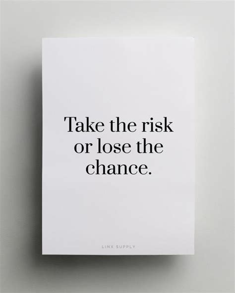 163 Risk Taking Quotes To Inspire Entrepreneurial Greatness