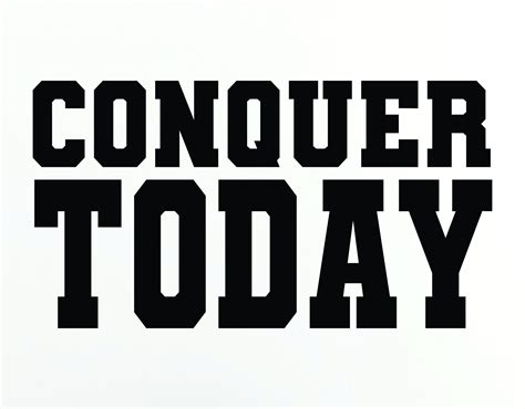 Conquer Today Wall Vinyl Decal Sticker Stickers Home Etsy