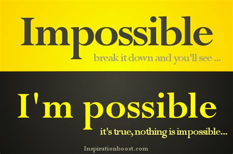 There is nothing impossible to him who will try. Nothing is Impossible Quote