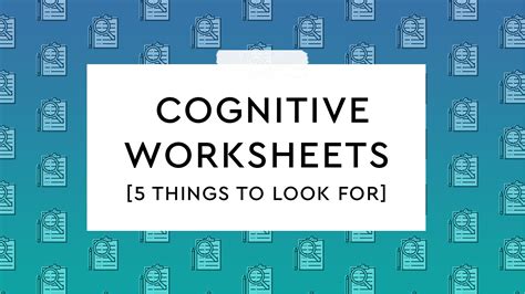 5 Characteristics Of Good Cognitive Worksheets Happyneuron Pro Blog