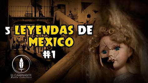 Leyendas Urbanas De Mexico Y Sus Estados Parte 2 Youtube Leyendas
