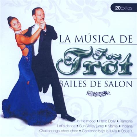 Bailes De Salón Fox Trot Ballroom Dance Fox Trot Various Artists Of
