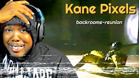 Kane Pixel Backrooms Reunion Reaction Secret Unlisted Tape