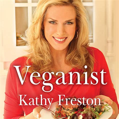 Veganist Audiobook Written By Kathy Freston