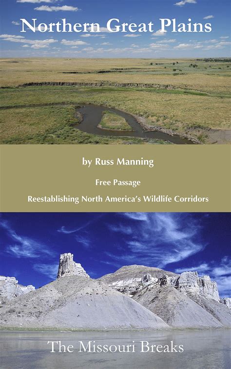 Northern Great Plains The Missouri Breaks By Russ Manning Goodreads