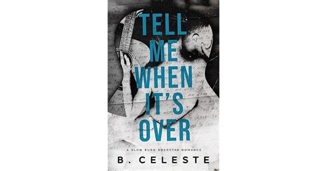 Tell Me When Its Over By B Celeste