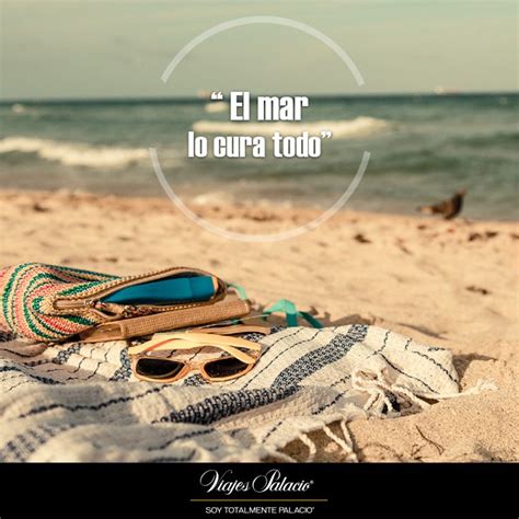 "el mar lo cura todo". reserva tu escapada a la playa con #