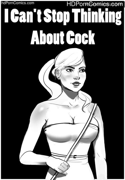 I Cant Stop Thinking About Cock Ic Hd Porn Comics