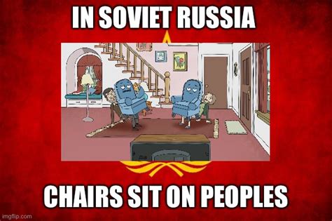In Soviet Russia Memes Imgflip