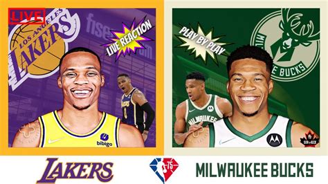 Los Angeles Lakers Vs Milwaukee Bucks Live Nba Reactions And Play By