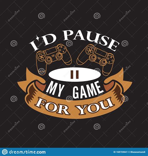 People making technology work albertsons: Gamer Quotes And Slogan Good For Tee. I D Pause My Game ...