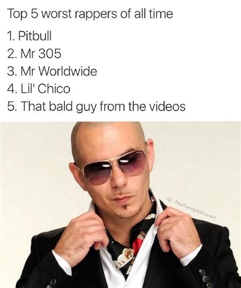 Top 5 Worst Rappers Of All Time 1 Pitbull 2 Mr 3 ~ Laughter Is