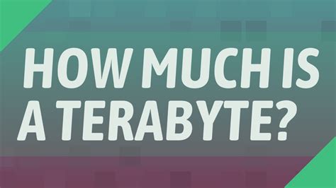 How Much Is A Terabyte YouTube