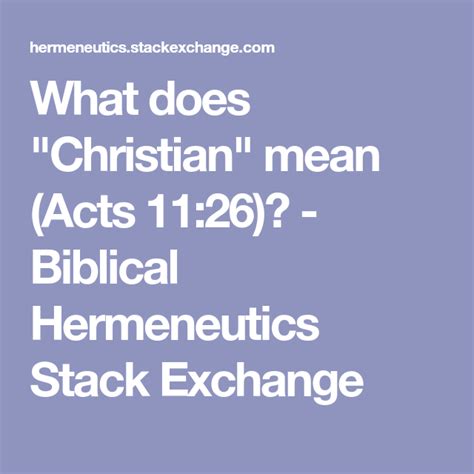 What Does Christian Mean Acts 1126 Biblical Hermeneutics Stack