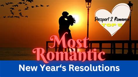 Top 5 Most Romantic New Year S Resolutions Romance Newyear2024 Youtube