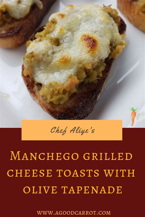 Manchego Grilled Cheese Toasts With Olive Tapenade Chef Aliye