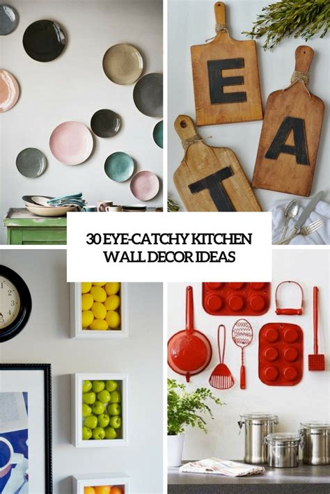30 Eye Catchy Kitchen Wall Décor Ideas Digsdigs