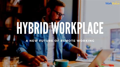 Hybrid Workplace: Is It A New Future of Remote Working?