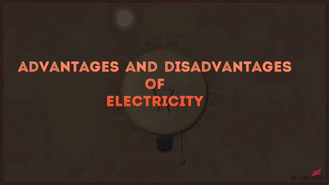 Advantage And Disadvantage Of Electricity Youtube