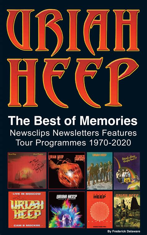 Uriah Heep The Best Of Memories Newsclips Newsletters Features