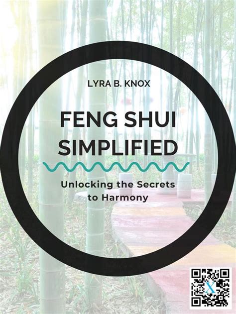 Feng Shui Simplified Unlocking The Secrets To Harmony Ebook Lyra B