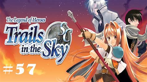 Lets Play Legend Of Heroes Trails In The Sky Sc 57 Haukness