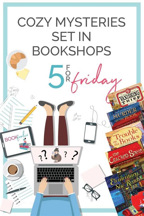5 For Friday Cozy Mysteries Set In Bookshops Book Lists Book