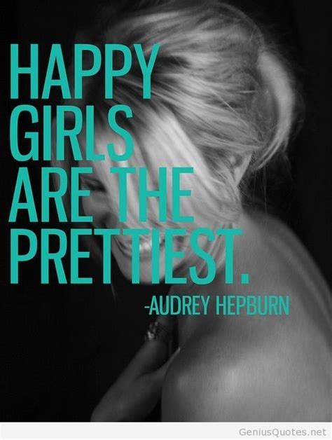 Happy Girls Quotes Quotable Quotes Words Quotes Inspirational Words