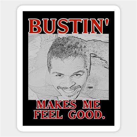 Bustin Makes Me Feel Good Ghostbusters Sticker Teepublic