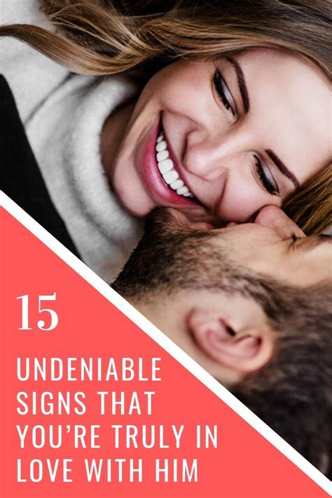 15 Undeniable Signs That Youre Truly In Love With Him How Are You