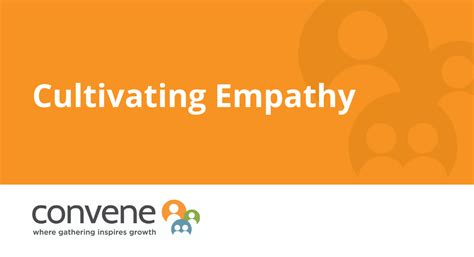cultivating empathy convene