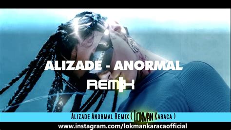 Alizade Anormal Orient Remix Lokman Karaca İşler Nasıl İşler Normal Youtube