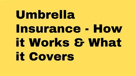 Umbrella Insurance How It Works And What It Covers Youtube