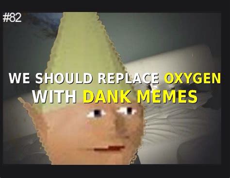 Oxygen Dank Memes Gnome Child Know Your Meme