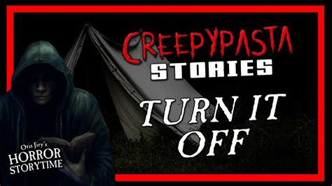 Turn It Off Creepypasta 💀 Otis Jirys Horror Storytime Youtube
