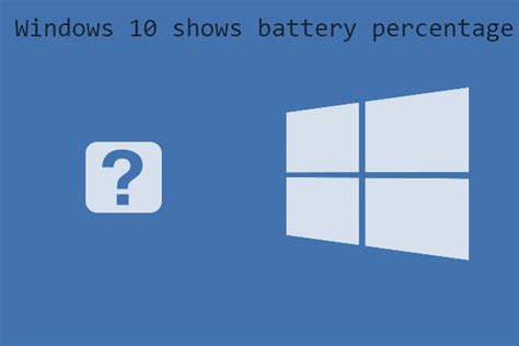 How To Show Battery Percentage On Windows 10 Minitool Partition Wizard