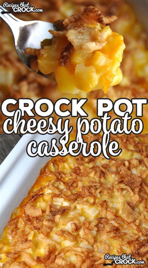Crock Pot Cheesy Potato Casserole Recipes That Crock