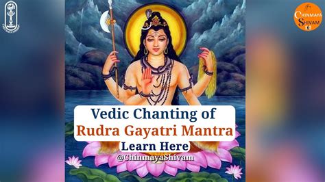 Regular Chanting Of Rudra Gayatri Mantra Leads To Purification Of My