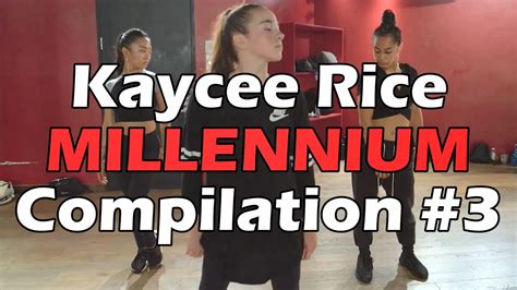 Kaycee Rice Millennium Dance Compilation Part 3 Youtube