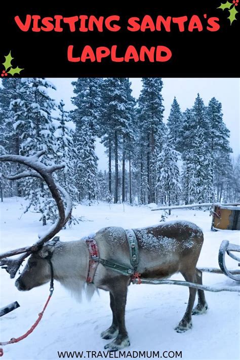 Santas Lapland With Kids Heres Everything You Need To Know About