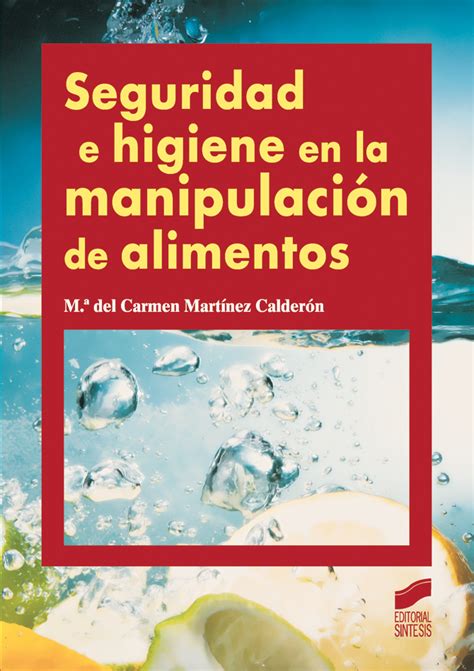 seguridad e higiene en la manipulacion de alimentos libro ...