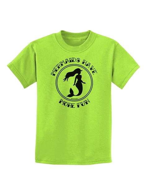 Mermaids Have More Fun Childrens T Shirt Davson Sales