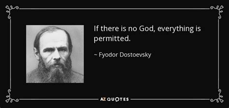 Fyodor Dostoevsky Quote If There Is No God Everything Is Permitted